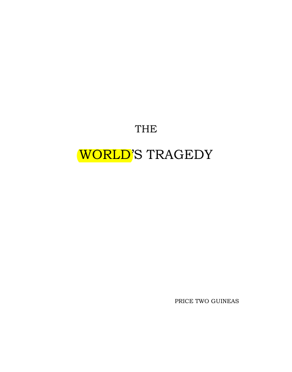 Original scan of The World’s Tragedy, PDF page 2